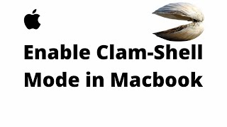 How to enable Clam-Shell Mode in Macbook? How to Continue Work After Closing Lid in Macbook?