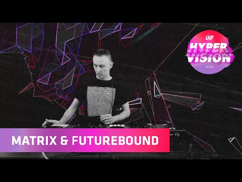 Matrix & Futurebound DJ Set - visuals by Fade In Fade Out (UKF On Air: Hyper Vision)