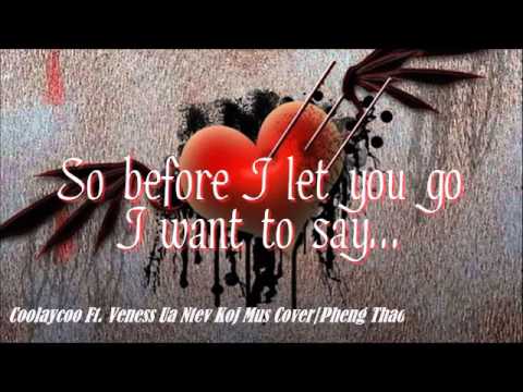 Coolaycoo Ft. Veness Ua Ntev Koj Mus Cover| Pheng Thao