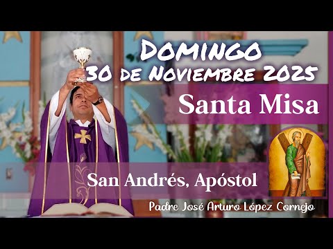 ✅ MISA DE HOY domingo 30 de Noviembre del 2025 - Padre Arturo Cornejo