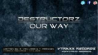 Destructorz - Our Way (VTX 003)