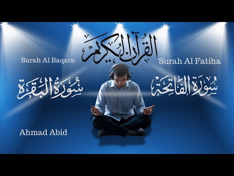 Surah Al Fatiha and Al Baqara by AHMAD AL ABID