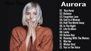 AURORA Greatest Hits -  Best Songs Of AURORA  - URORA new songs playlist 2021