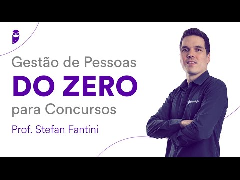 Gestão de Pessoas DO ZERO para Concursos - Prof. Stefan Fantini