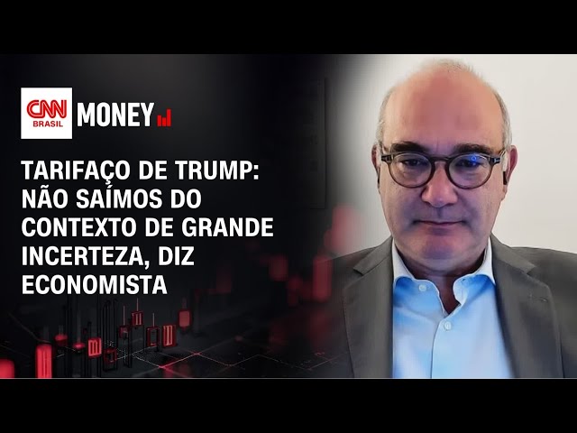 Tarifaço de Trump: Não saímos do contexto de grande incerteza, diz economista | MONEY NEWS