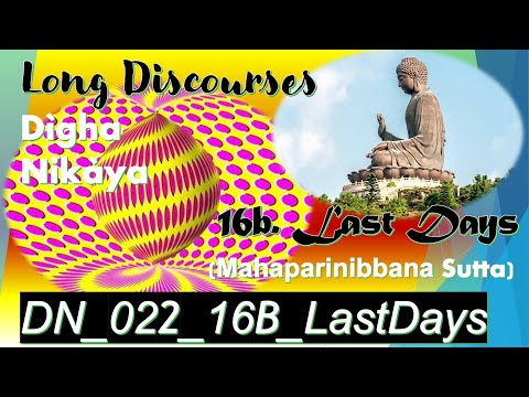 DN_022_16B_LastDays_Mahaparinibbana_DighaNikaya