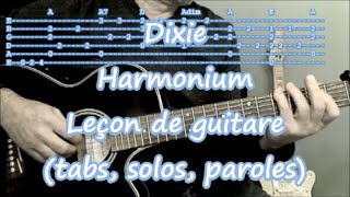 Dixie, Harmonium. Leçon de guitare &quot;fingerstyle&quot; (Tabs, solos, Paroles)