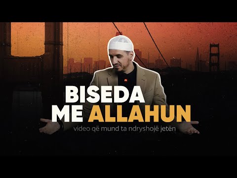 BISEDA JOTE ME ALLAHUN | Kjo video mund ta ndryshojë jetën tënde - Hoxhë Enis Rama