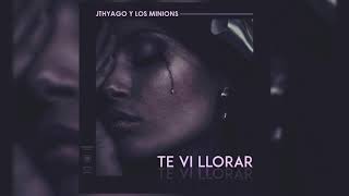 JTHYAGO Y LOS MINIONS - TE VI LLORAR JTHYAGO Y LOS MINIONS - TE VI LLORAR
