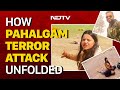 Kashmir Attack News How Pahalgam Terror Attack Unfolded Eyewitnesses Recount Horror