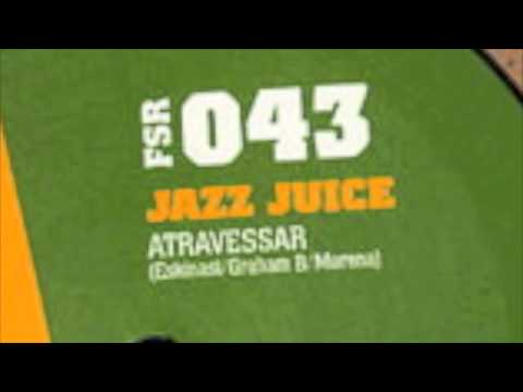 Jazz Juice - Atravessar