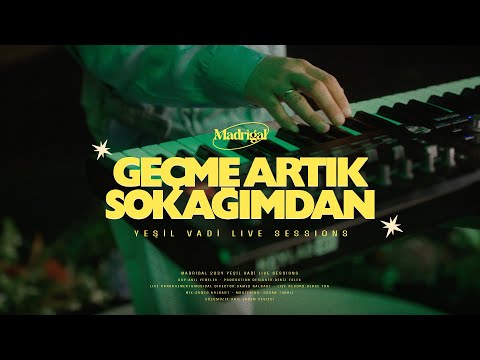 Madrigal - Geçme Artık Sokağımdan (Yeşil Vadi Live Sessions) #4