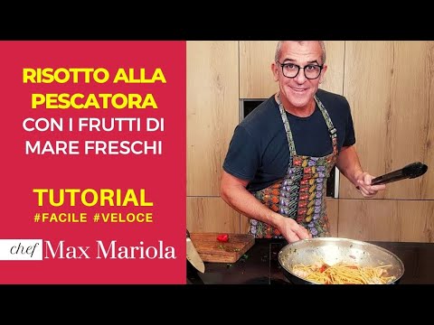 RISOTTO ALLA PESCATORA (Favoloso !!!) TUTORIAL Facile - Ricetta di Chef Max Mariola