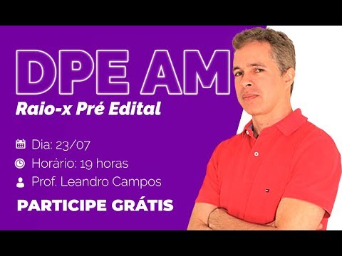 DPE AM | Análise do Pré Edital e Dicas de Estudo