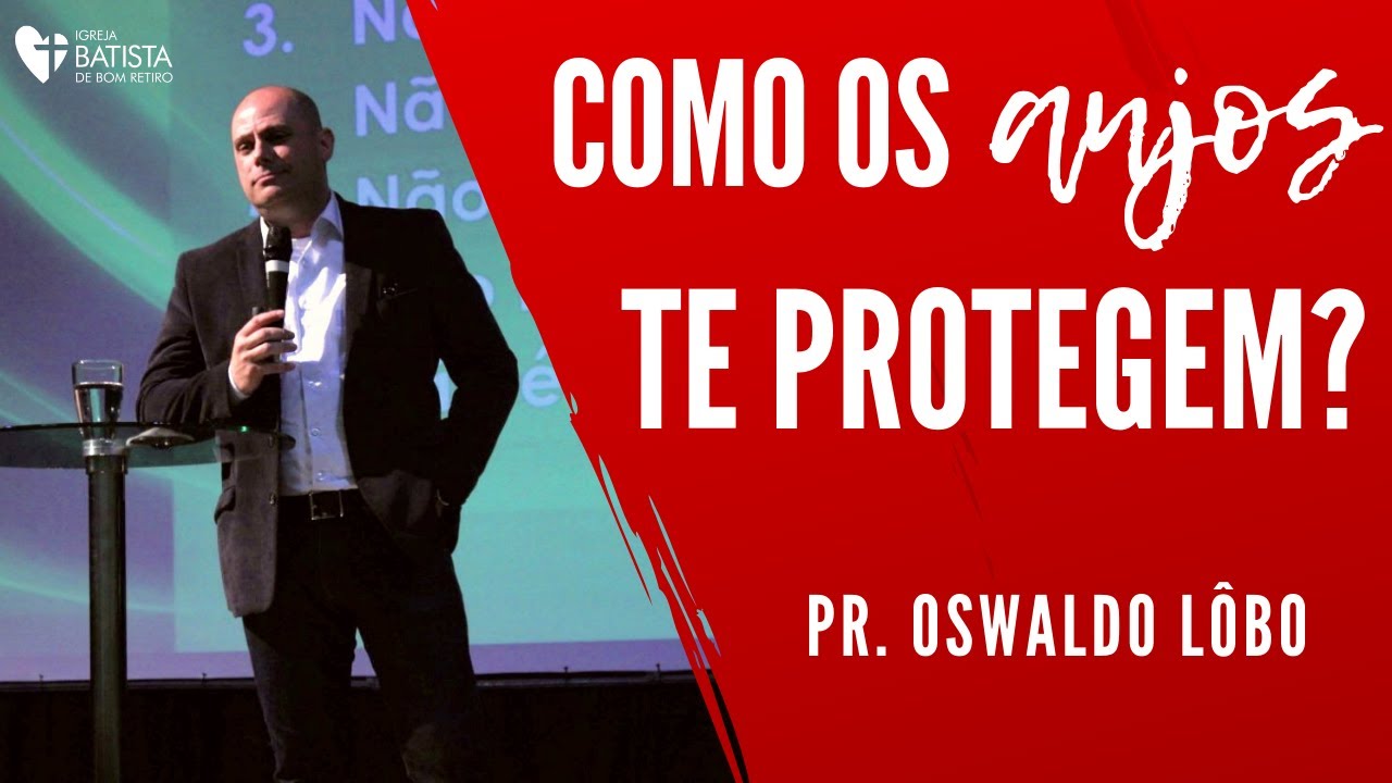 How Do Angels Protect You? - Pr. Oswaldo Lôbo