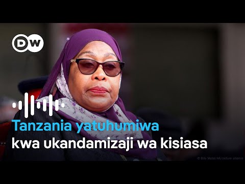 Tanzania yatuhumiwa kwa ukandamizaji mkubwa wa kisiasa | DW Kiswahili