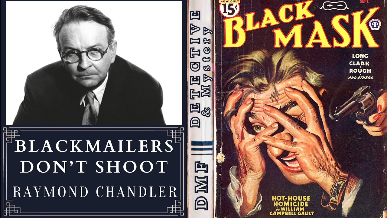Blackmailers Don’t Shoot By Raymond Chandler | Detective & Mystery