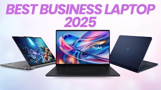 Best Business Laptops 2025: Ranked Power, Battery, and Real Life Value!