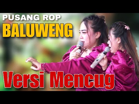 Baluweng Versi Mencug | Pusang ROP Live