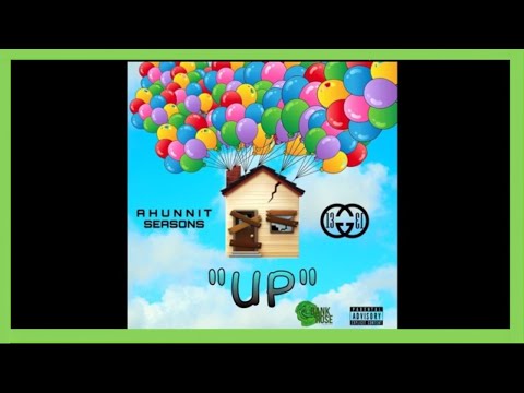 G Thirteen x Ahunnit Seasons - "Up" - Bank Rose Radio