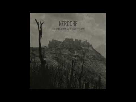 Neroche - The Crooked Mile Part 3 (Full Album)
