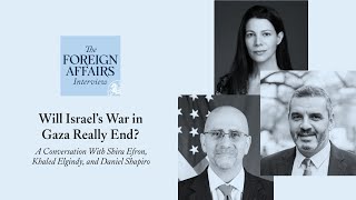 Will the War in Gaza Really End? | Foreign Affairs Interview