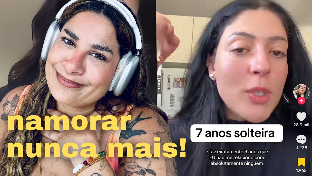 Ela Está 7 ANOS SOLTEIRA e NUNCA MAIS Quer NAMORAR