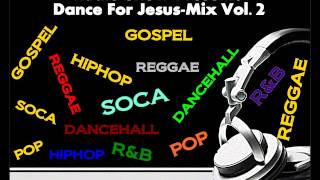 Disciple DJ-Presents-DANCE FOR JESUS -DJ Mix VOL.2 DJ 2013