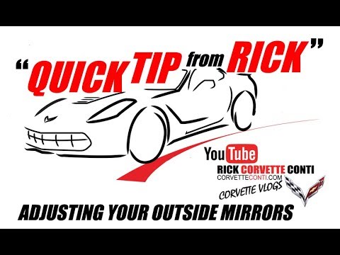 QUICK TIP FROM RICK ~ ADJUSTING YOUR OUTSIDE MIRRORS! Video