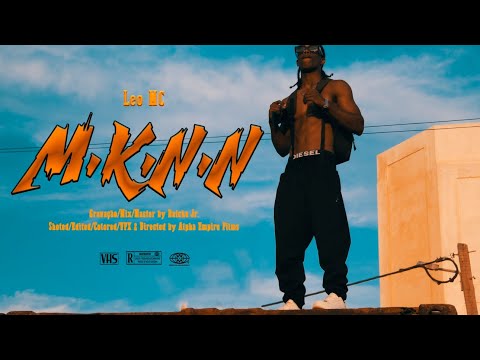 M.K.N.N_Leo Mc (Video clip official)