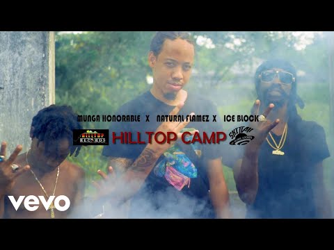 Munga Honorable - Hilltop Camp ft. Ice Block, Natural Flamez