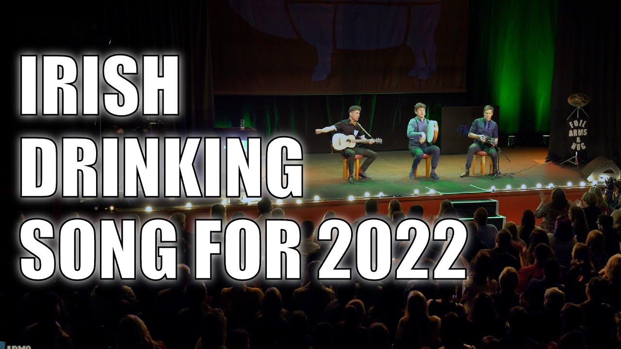 An Irish Drinking Song for 2022 | Foil Arms and Hog