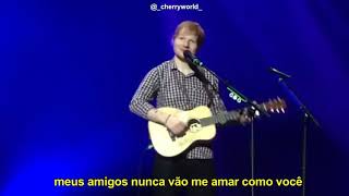 Friends - Ed Sheeran (tradução)