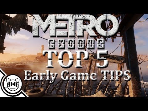Metro Exodus Top 5 Early Game Tips