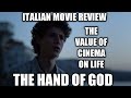 ITALIAN Movie Reviews THE HAND OF GOD How Cinema Brings You Into Life