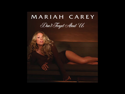 Mariah Carey - Don't Forget About Us (Tony Moran & Warren Rigg Dance Floor Anthem)