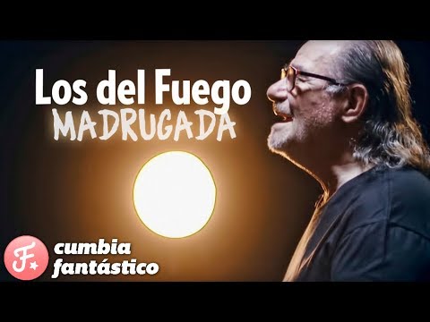 Los del Fuego - Madrugada │ Video Clip 2018