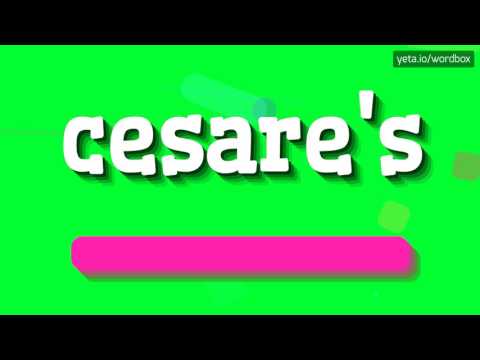 CESARE'S - HOW TO SAY CESARE'S?