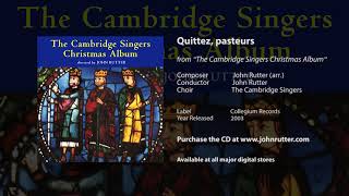 Quittez, pasteurs - John Rutter (arr.), Cambridge Singers