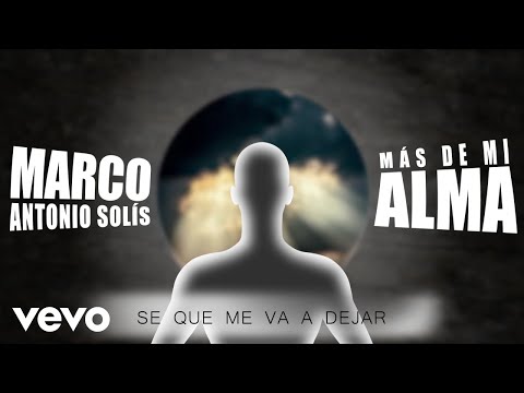 Marco Antonio Solís - Sé Que Me Va A Dejar (Animated Video)