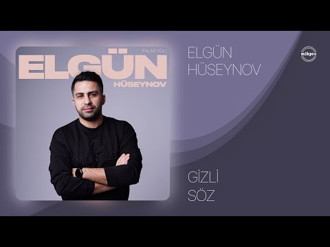 Elgün Hüseynov — Gizli Söz (Rəsmi Audio)