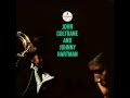 " My One and Only Love " John Coltrane & Johnny ...
