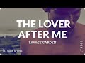 Savage Garden - The Lover After Me (Lyrics for Desktop)