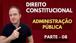 CONSTITUTIONAL: Public Administration - Art. 37 to 41 (Part 8)