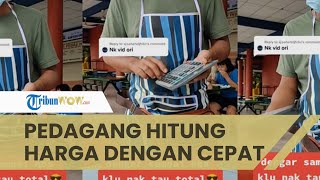 Viral Video Pedagang Warung Hitung Cepat Harga Pesanan Makanan, Buat Warganet Terpukau