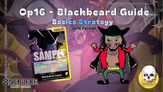 OP16 - Blackbeard Guide - Strategy Basics - The guide you need to know before other guides! OPTCG