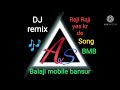 Raji Raji Yes Kr De Balaji Mobile Bansur Dj Remix Song BMB Vijay Mixing Point