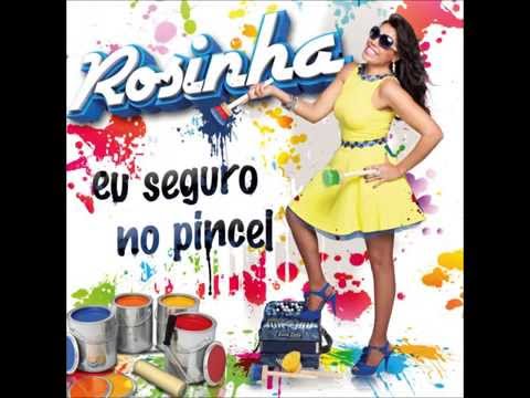 Rosinha - Eu seguro o Pincel (2014)