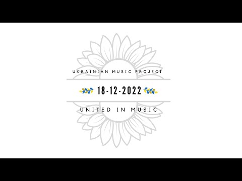 UKRAINIAN MUSIC PROJECT - United In Music GLOBAL CONCERT 2022 trailer
