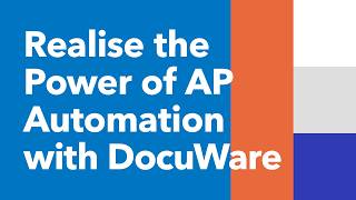 The Power of Accounts Payable Automation with DocuWare